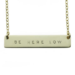 BE HERE NOW NAMEPLATE NECKLACE