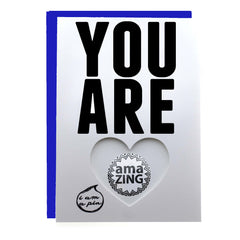 PIN GREETING CARD - YOU ARE