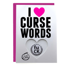 PIN GREETING CARD - I HEART CURSE WORDS