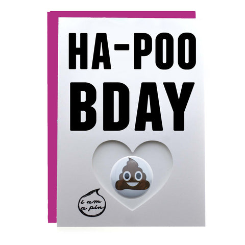PIN GREETING CARD - HA - POO BDAY