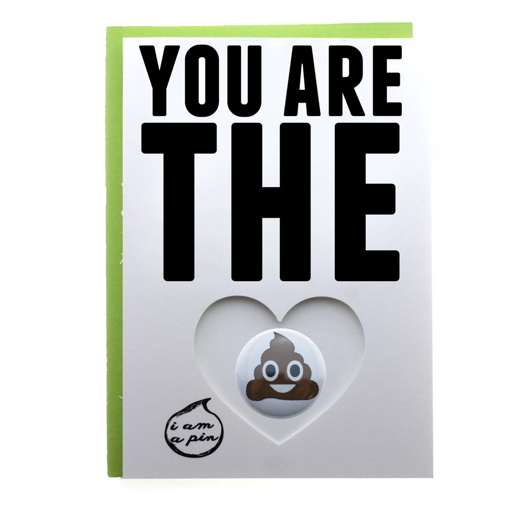 PIN GREETING CARD - YOU ARE THE