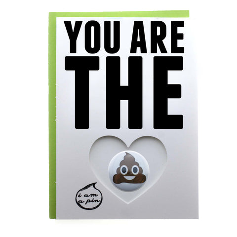PIN GREETING CARD - YOU ARE THE