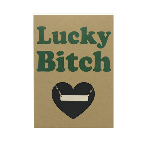 LUCKY BITCH